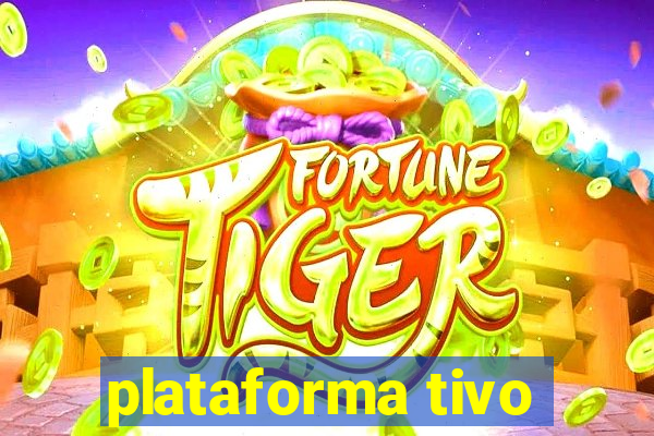 plataforma tivo